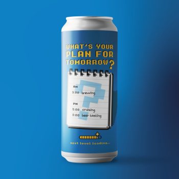 Brewing Vibes What’s Your Plan For Tomorrow? 0,5l 7%